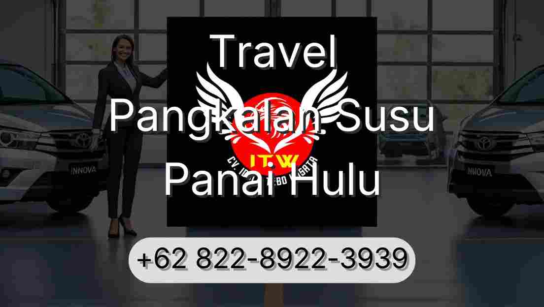 Travel Pangkalan Susu Panai Hulu
