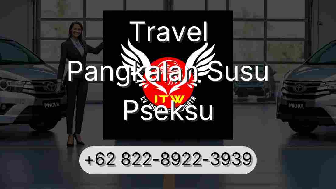 Travel Pangkalan Susu Pseksu