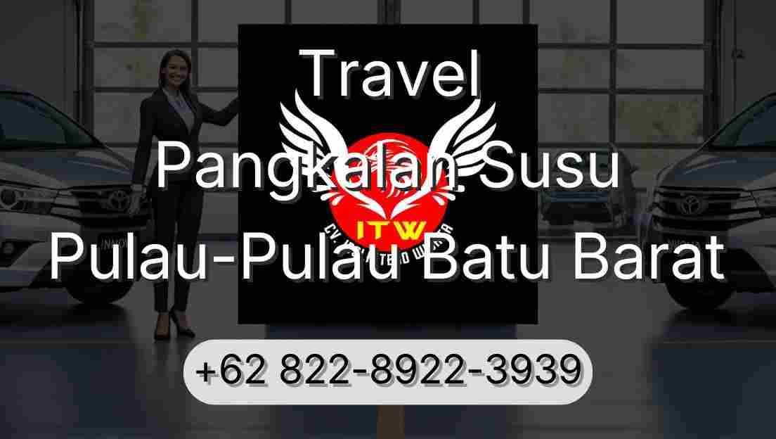 Travel Pangkalan Susu Pulau-Pulau Batu Barat