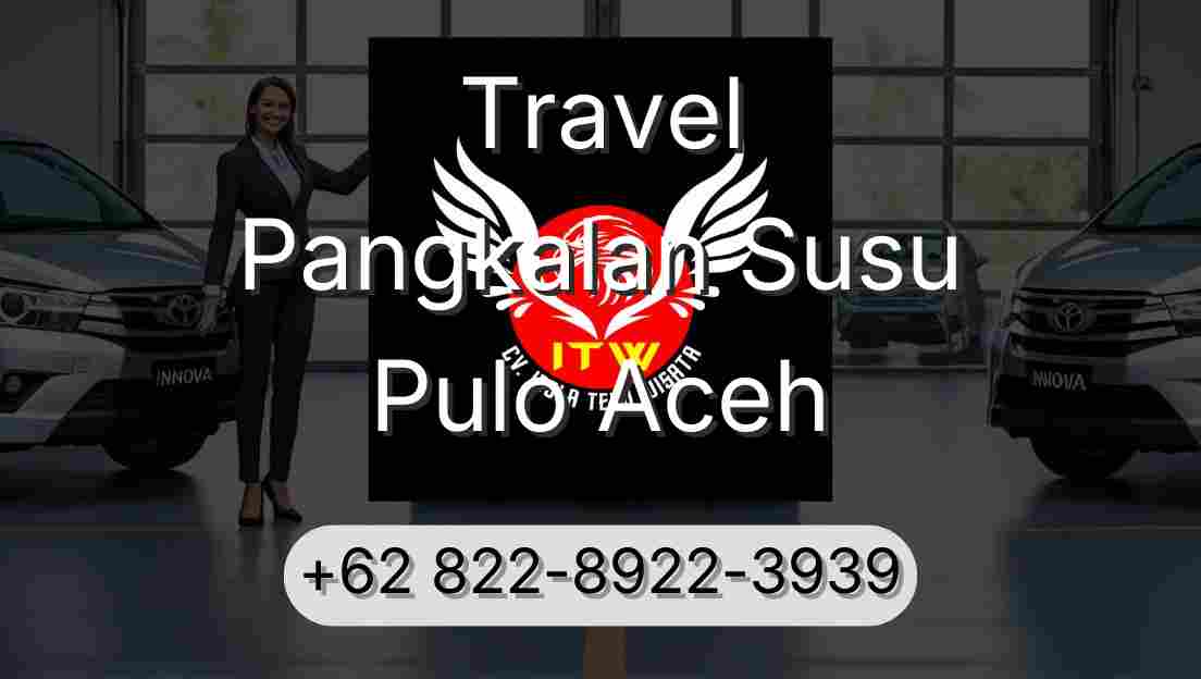 Travel Pangkalan Susu Pulo Aceh