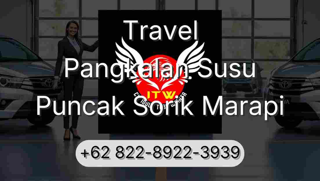 Travel Pangkalan Susu Puncak Sorik Marapi