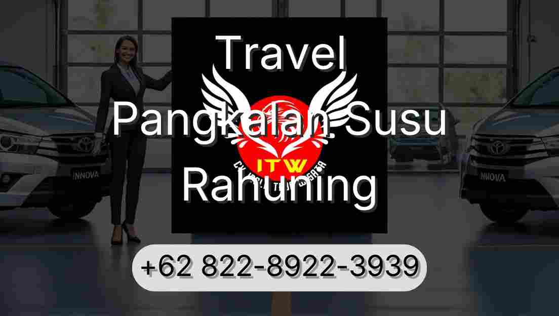 Travel Pangkalan Susu Rahuning