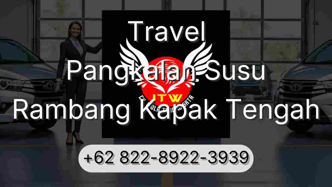 Travel Pangkalan Susu Rambang Kapak Tengah