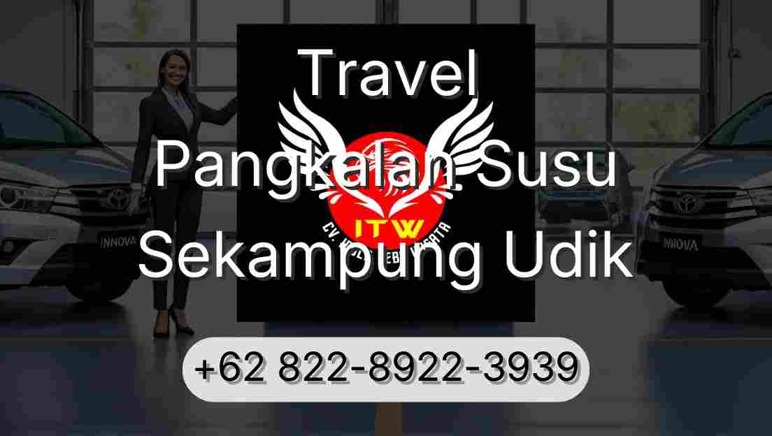 Travel Pangkalan Susu Sekampung Udik