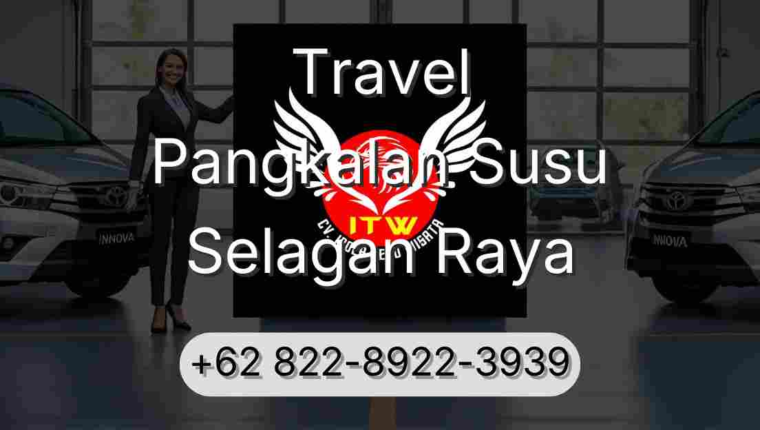 Travel Pangkalan Susu Selagan Raya