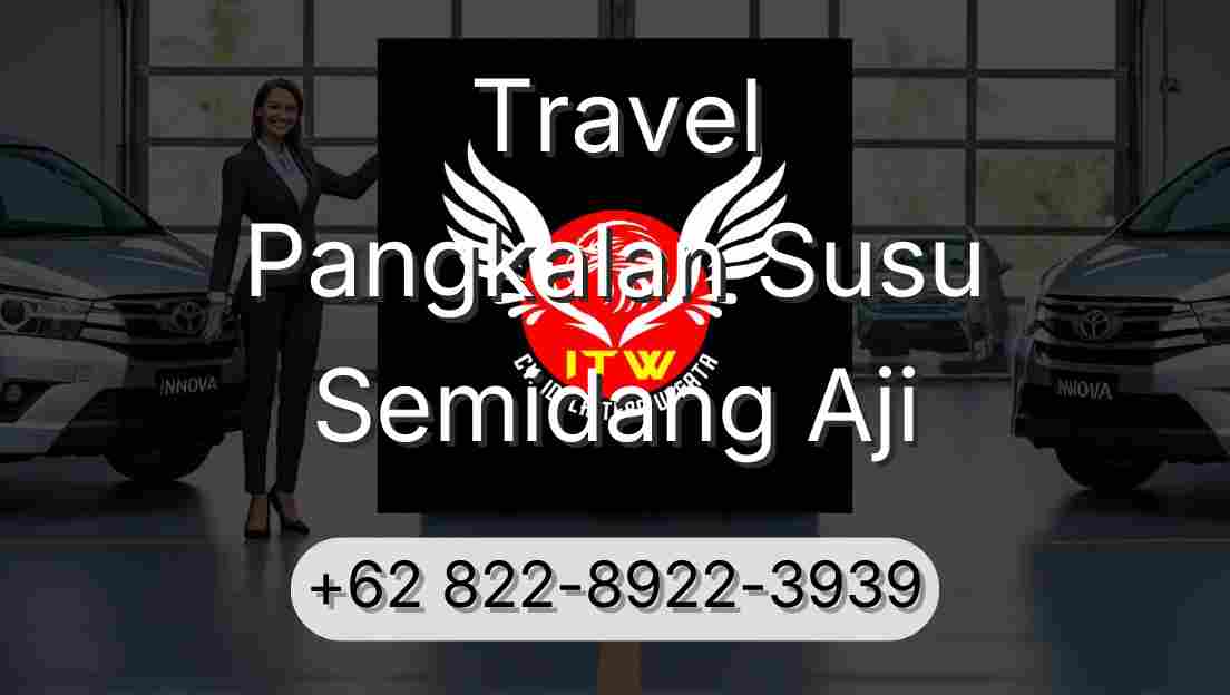 Travel Pangkalan Susu Semidang Aji