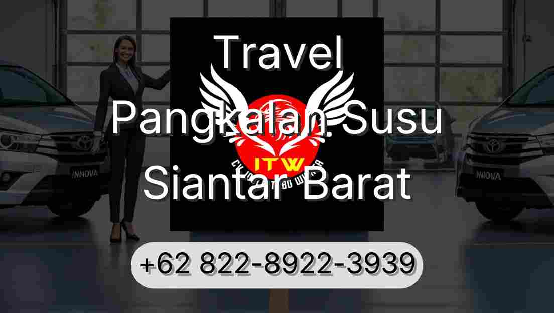 Travel Pangkalan Susu Siantar Barat