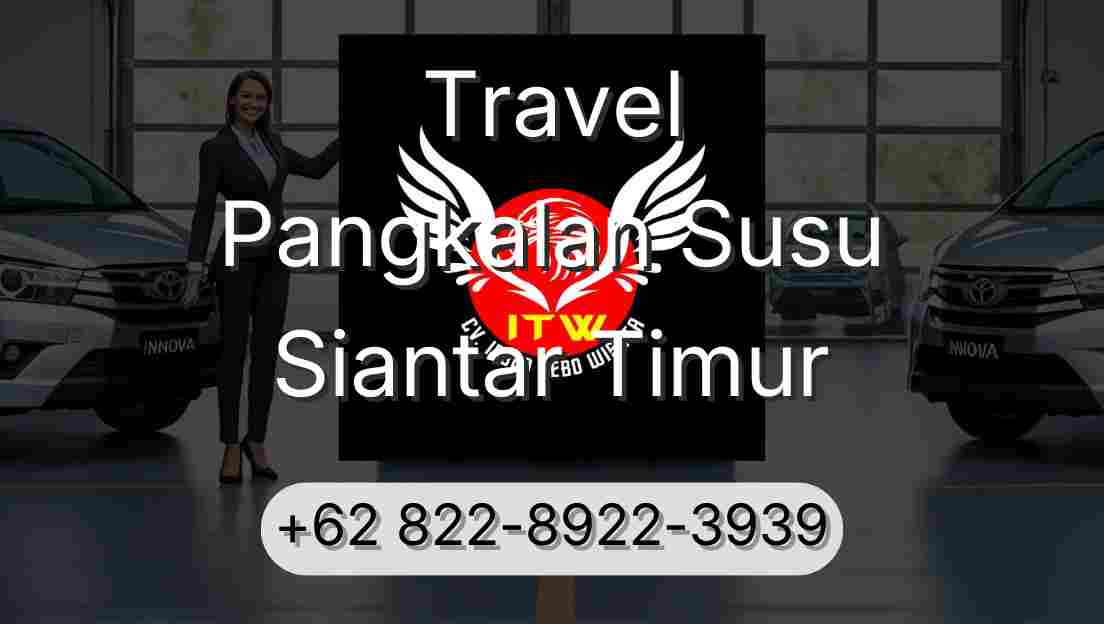 Travel Pangkalan Susu Siantar Timur