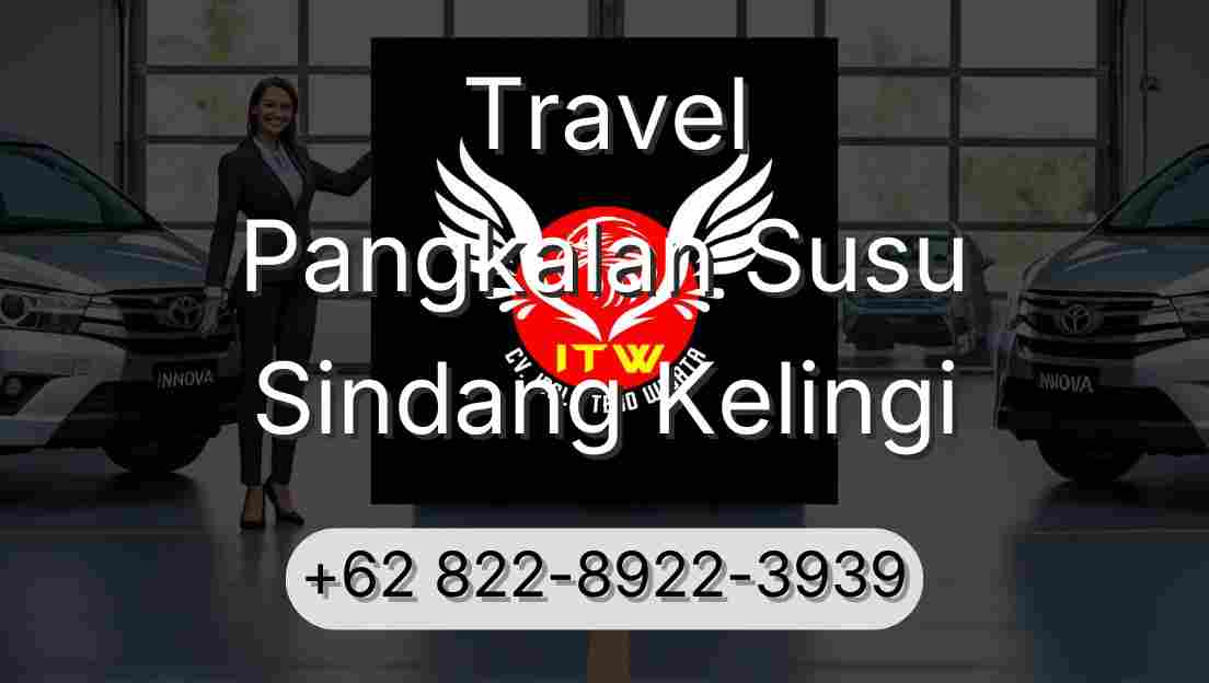 Travel Pangkalan Susu Sindang Kelingi
