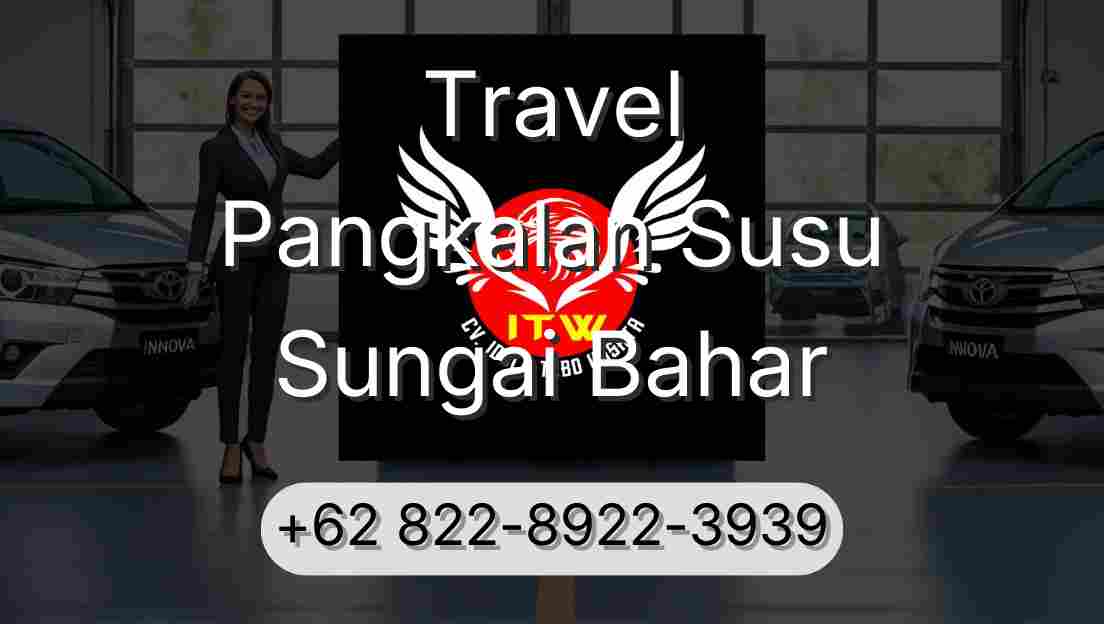 Travel Pangkalan Susu Sungai Bahar