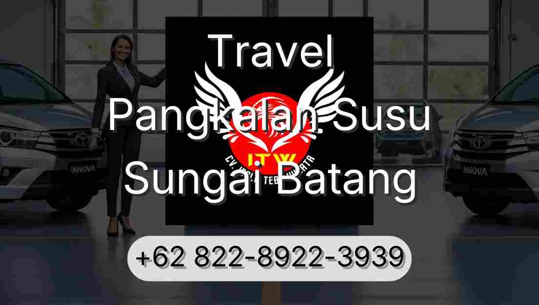 Travel Pangkalan Susu Sungai Batang