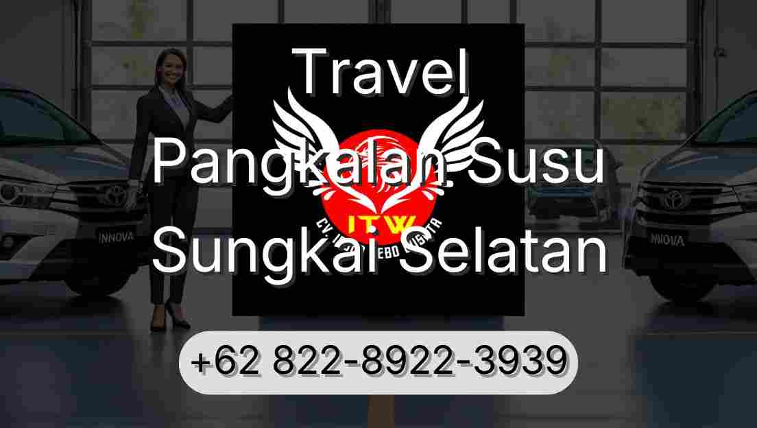 Travel Pangkalan Susu Sungkai Selatan