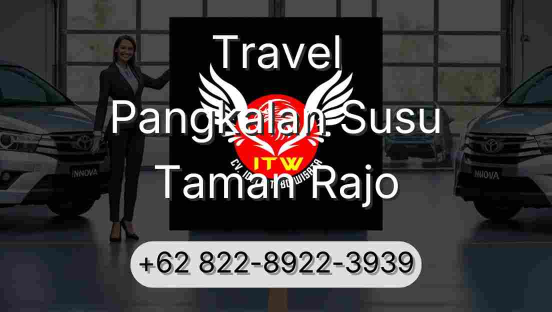 Travel Pangkalan Susu Taman Rajo