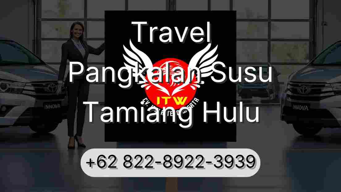 Travel Pangkalan Susu Tamiang Hulu