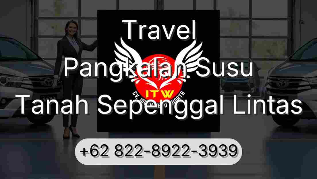 Travel Pangkalan Susu Tanah Sepenggal Lintas