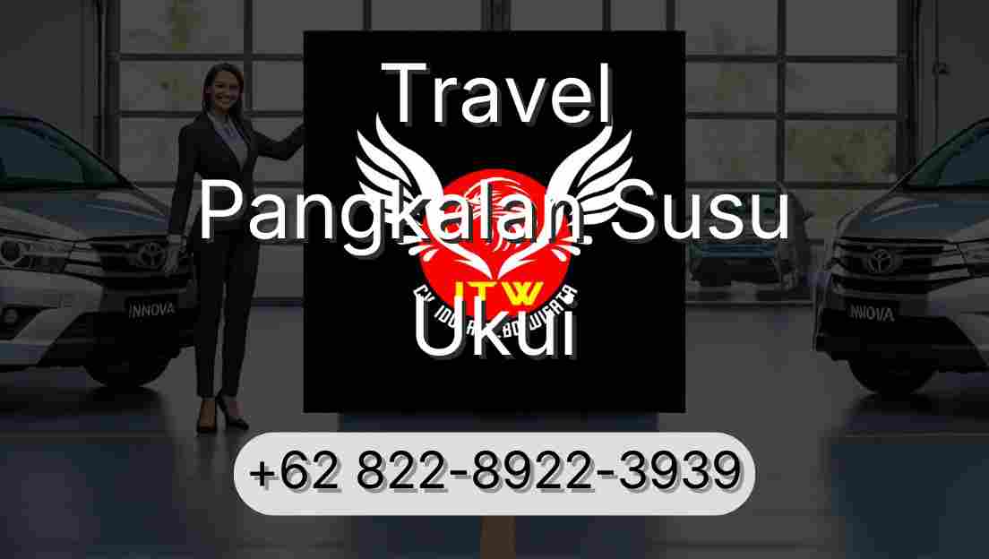 Travel Pangkalan Susu Ukui