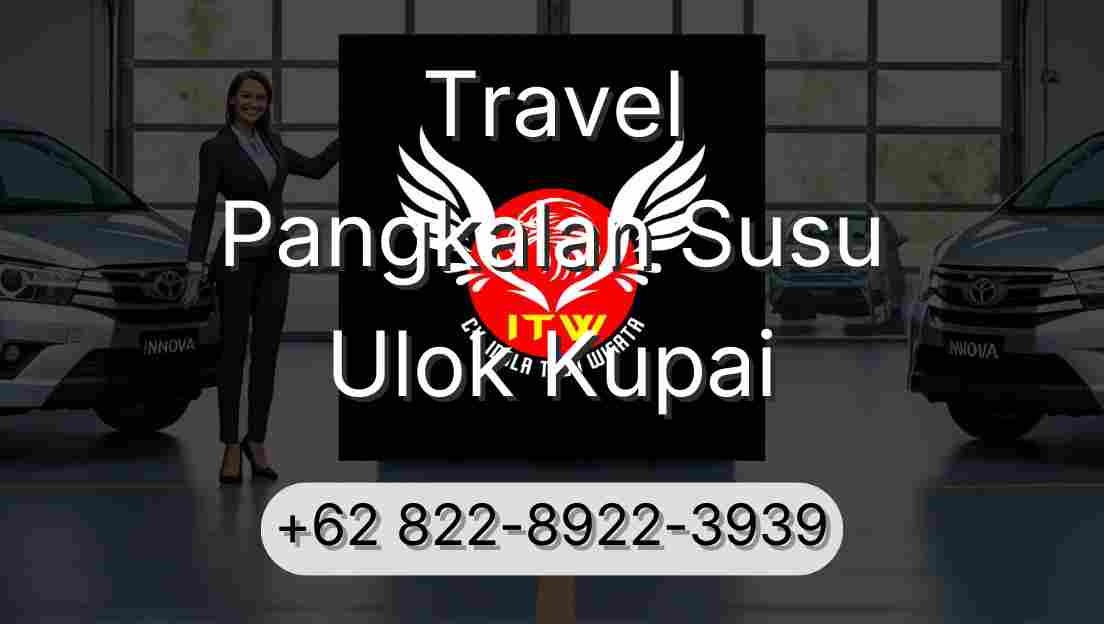 Travel Pangkalan Susu Ulok Kupai