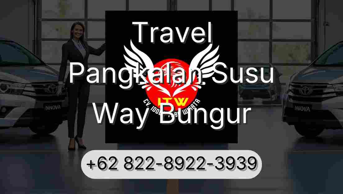 Travel Pangkalan Susu Way Bungur