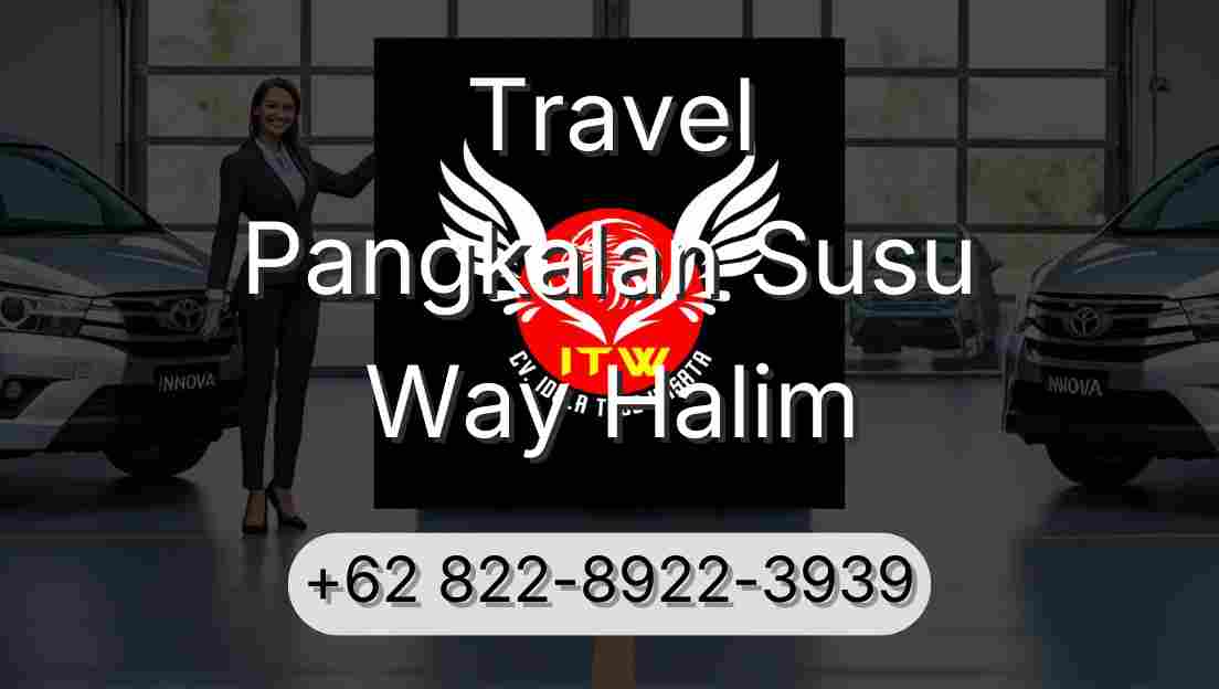 Travel Pangkalan Susu Way Halim
