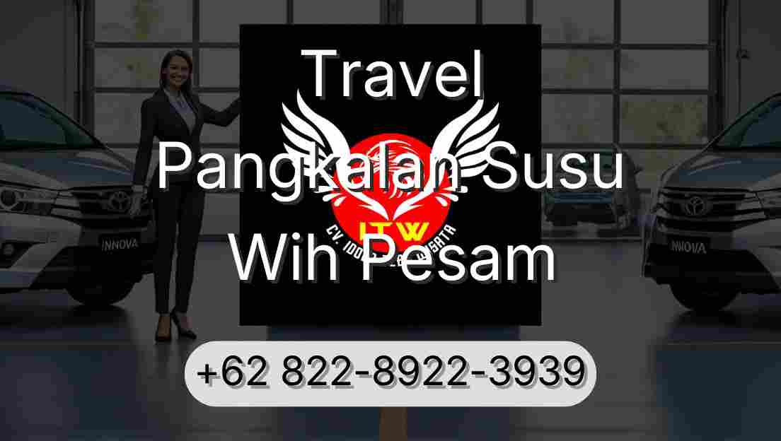 Travel Pangkalan Susu Wih Pesam