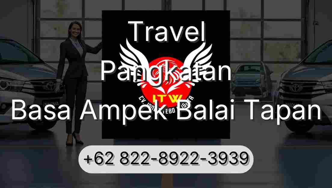 Travel Pangkatan Basa Ampek Balai Tapan