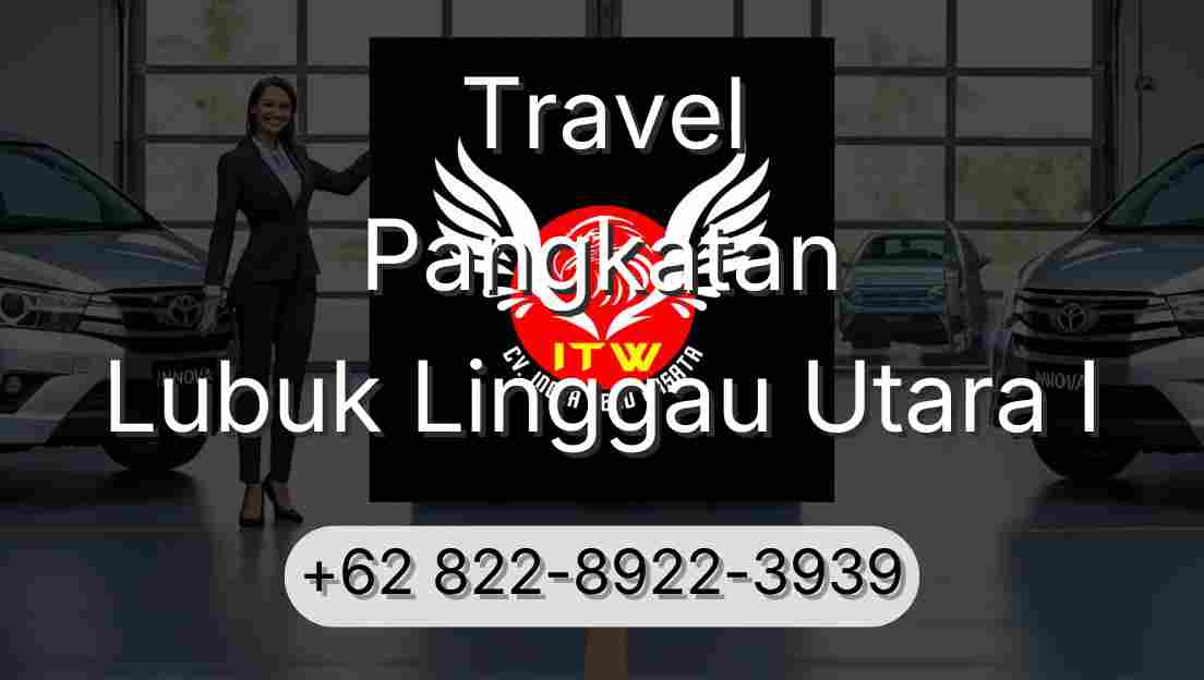 Travel Pangkatan Lubuk Linggau Utara I