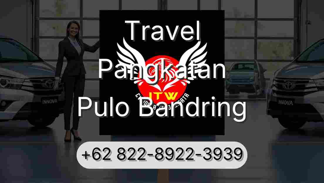 Travel Pangkatan Pulo Bandring