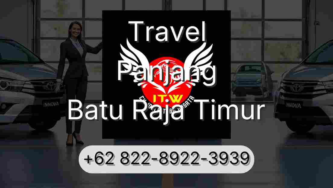 Travel Panjang Batu Raja Timur