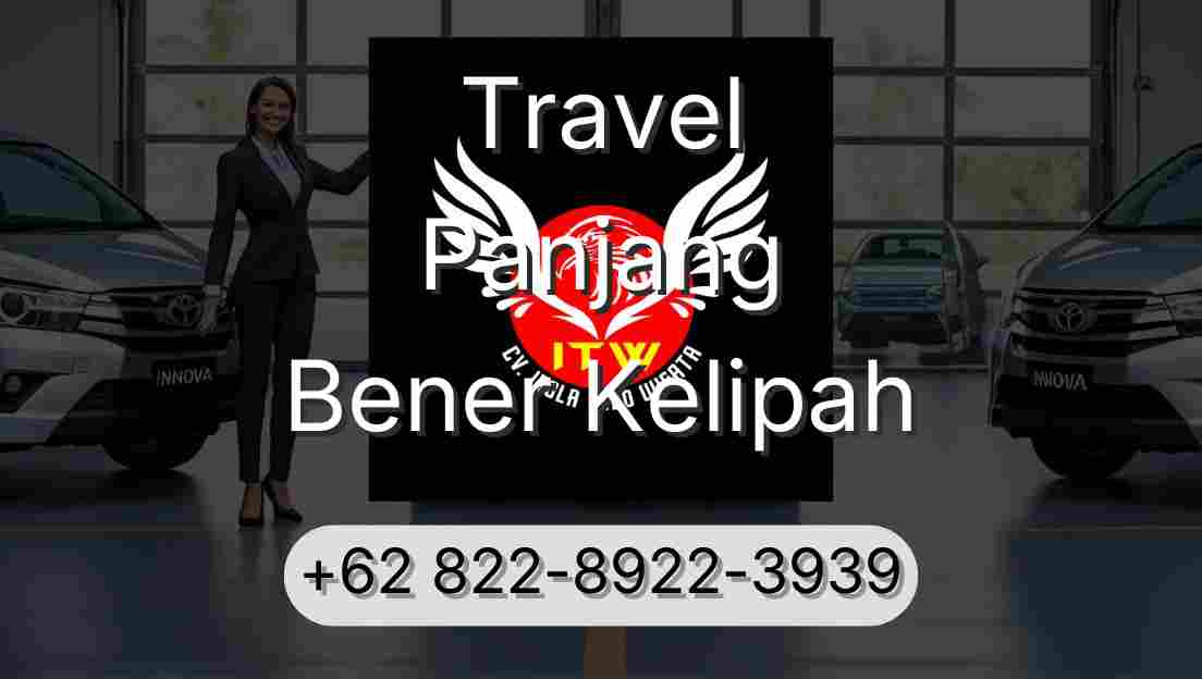 Travel Panjang Bener Kelipah