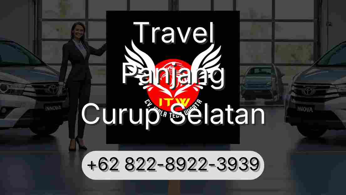Travel Panjang Curup Selatan