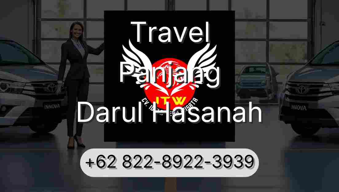 Travel Panjang Darul Hasanah
