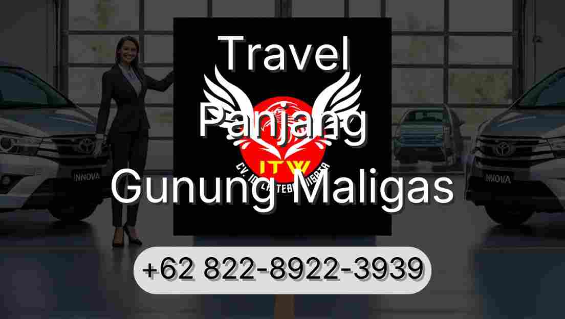 Travel Panjang Gunung Maligas