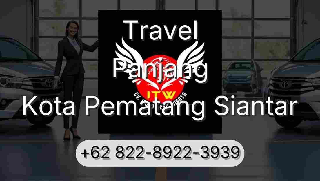 Travel Panjang Kota Pematang Siantar