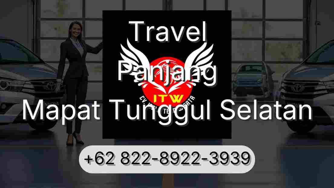 Travel Panjang Mapat Tunggul Selatan