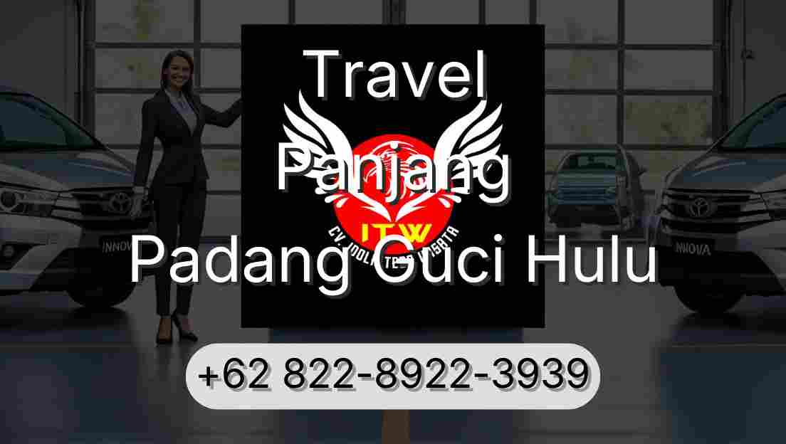 Travel Panjang Padang Guci Hulu