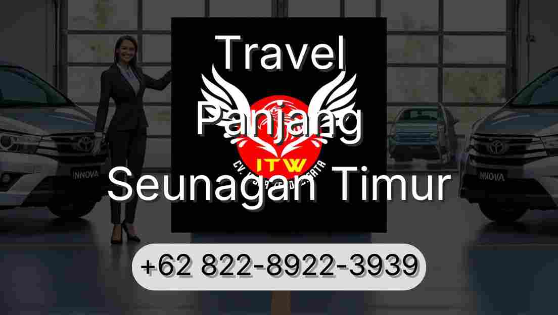 Travel Panjang Seunagan Timur