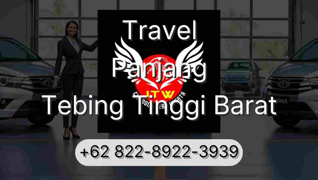 Travel Panjang Tebing Tinggi Barat
