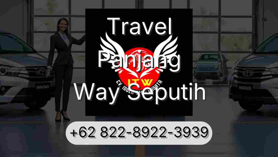 Travel Panjang Way Seputih