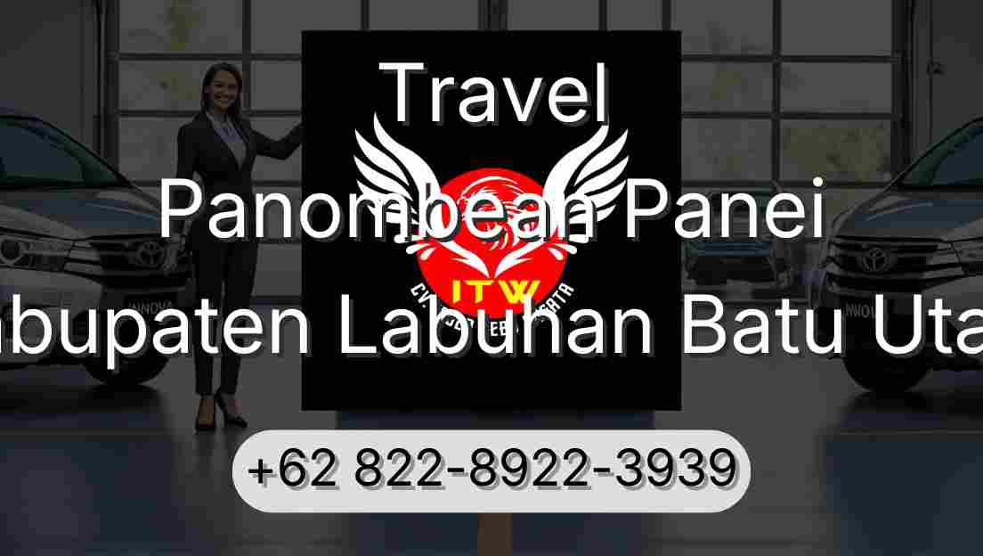 Travel Panombean Panei Kabupaten Labuhan Batu Utara