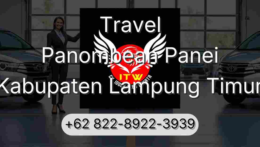 Travel Panombean Panei Kabupaten Lampung Timur