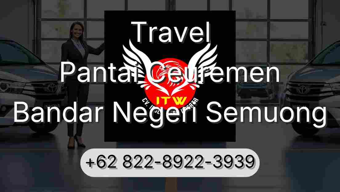 Travel Pantai Ceuremen Bandar Negeri Semuong