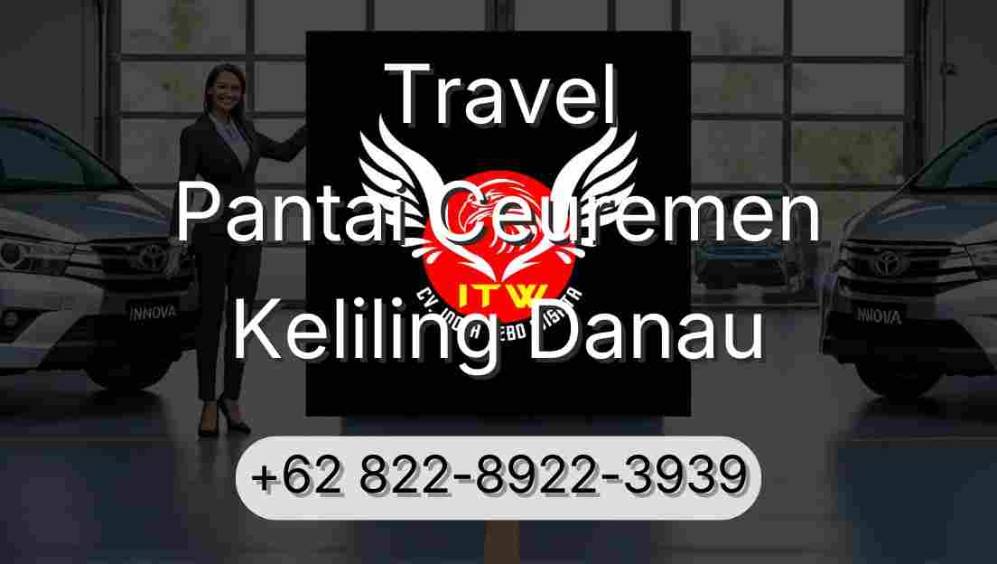 Travel Pantai Ceuremen Keliling Danau
