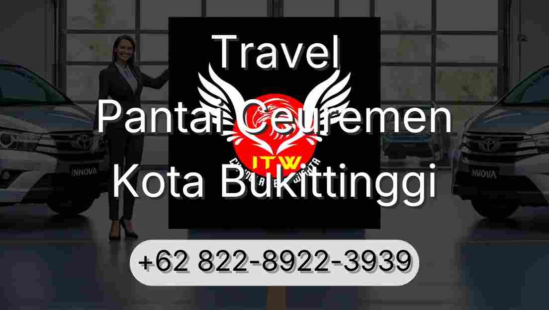 Travel Pantai Ceuremen Kota Bukittinggi