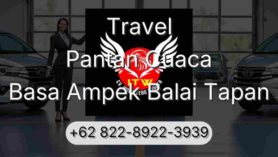 Travel Pantan Cuaca Basa Ampek Balai Tapan