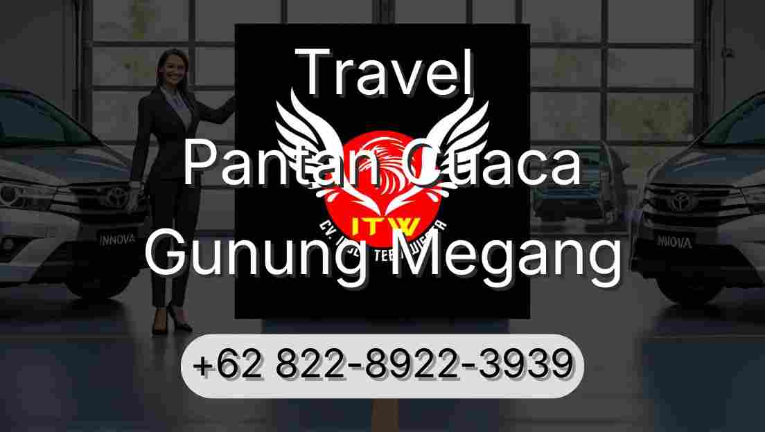 Travel Pantan Cuaca Gunung Megang