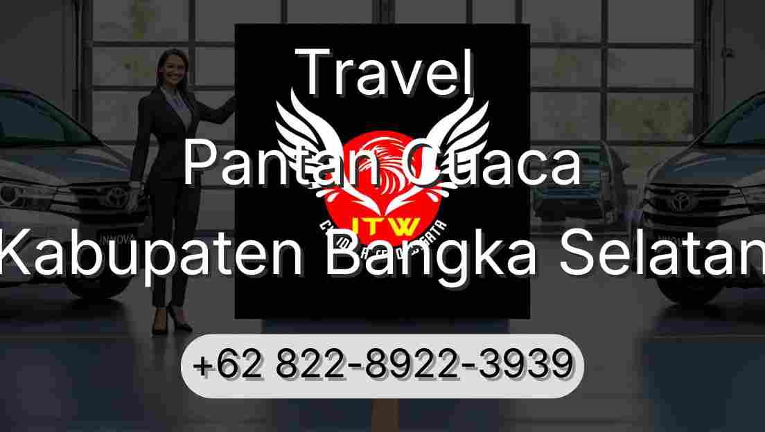 Travel Pantan Cuaca Kabupaten Bangka Selatan