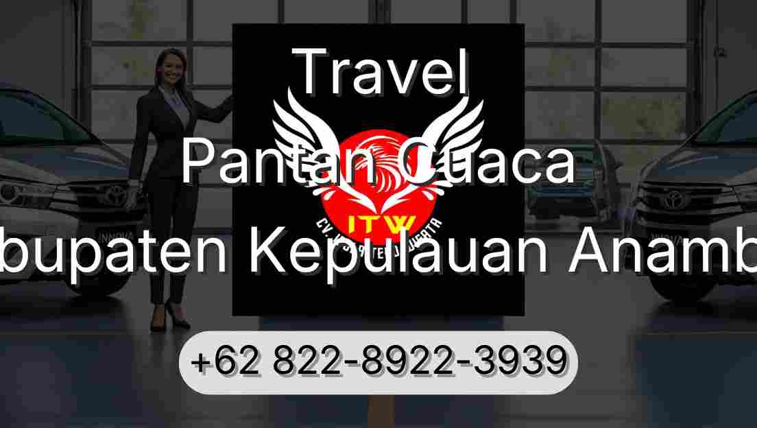 Travel Pantan Cuaca Kabupaten Kepulauan Anambas