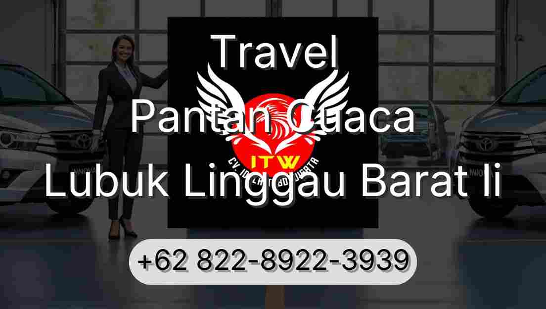Travel Pantan Cuaca Lubuk Linggau Barat Ii