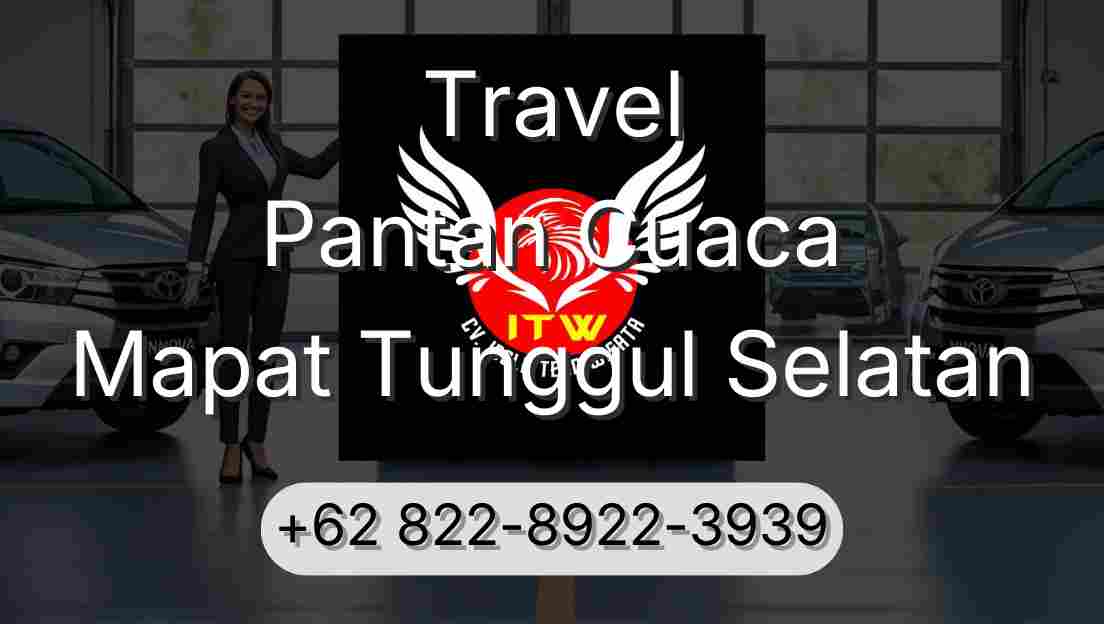 Travel Pantan Cuaca Mapat Tunggul Selatan