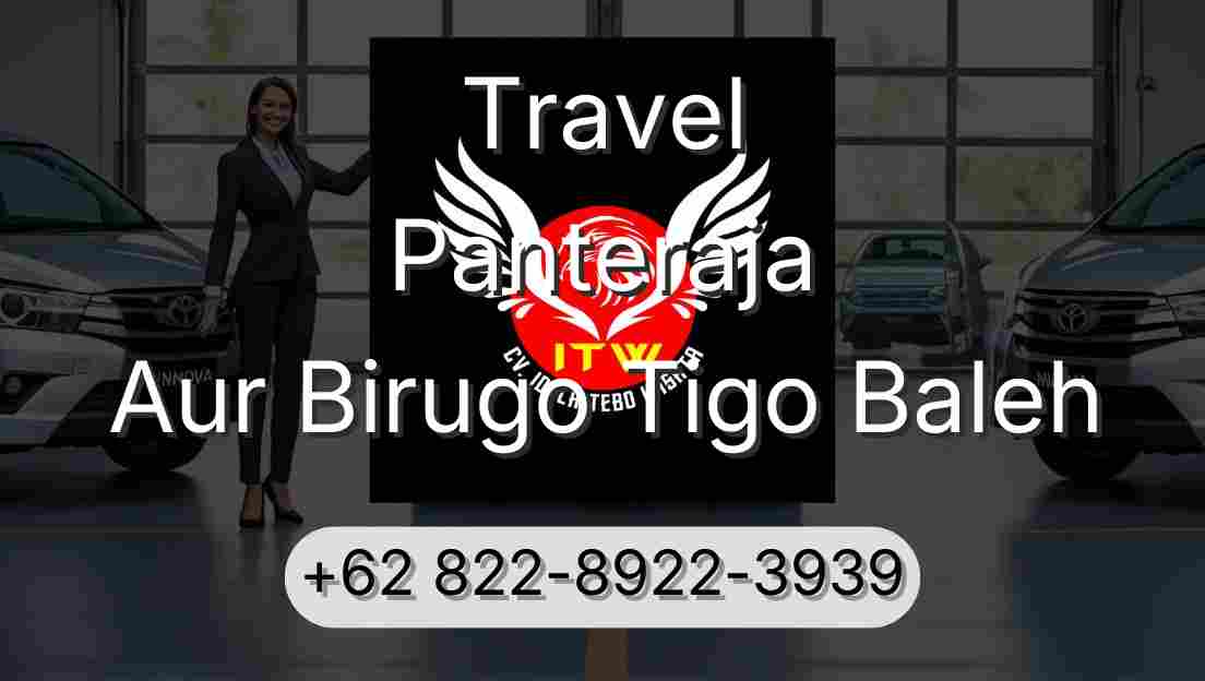 Travel Panteraja Aur Birugo Tigo Baleh